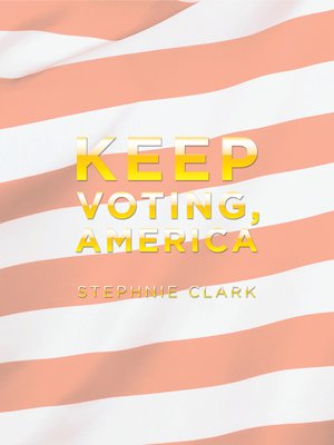 cover image of Keep Voting, America